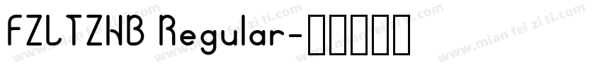 FZLTZHB Regular字体转换